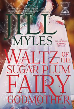 The Waltz of the Sugar Plum Fairy Godmother